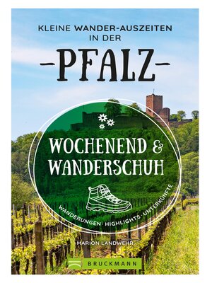 cover image of Wochenend und Wanderschuh – Kleine Wander-Auszeiten in der Pfalz